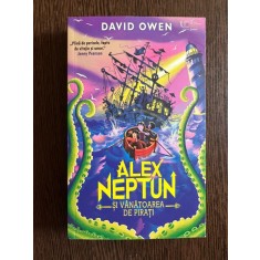 Alex Neptun si vanatoarea de pirati - David Owen
