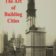 The Art of Building Cities: City Building According to Its Artistic Fundamentals