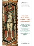 Cumpara ieftin Tratate hispanice de doctrina cavalereasca/***