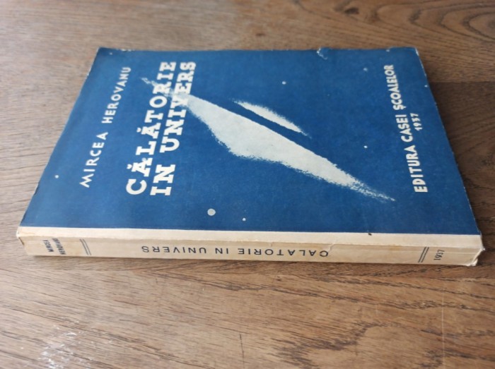 MIRCEA HEROVANU (dedicatie autor ) CALATORIE IN UNIVERS, 1937
