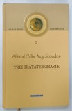 TREI TRATATE ISIHASTE , VOLUMUL II de SFANTUL CALIST ANGELICOUDES , 2012