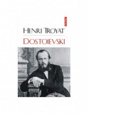 Dostoievski - Autori: Henri Troyat, Marina Vazaca