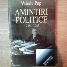 AMINTIRI POLITICE 1936 - 1945 de VALERIU POP