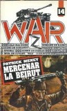 Mercenar la Beirut de Patrick Meney - Editura Z, Colecția War, An 1994, 238 Pagini, Roman