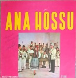 Disc vinil, LP. ANA HOSSU: ASA ZIC OAMENII-N SAT ETC.-ANA HOSSU-251423, Electrecord