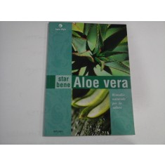 ALOE VERA - STAR BENE - RIMEDIO NATURALE PER LA SALUTE - IRENE WYLE