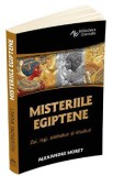 Misteriile egiptene. Zei, regi, simboluri si ritualuri - Alexandre Moret