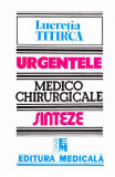Urgentele medico-chirurgicale - Paperback brosat - Lucretia Titircă - Editura Medicală