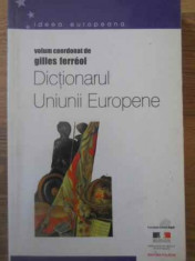 DICTIONARUL UNIUNII EUROPENE-GILLES FERREOL foto