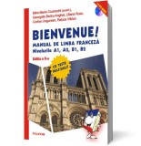 Bienvenue! Manual de limba franceza. Nivelurile A1, A2, B1, B2