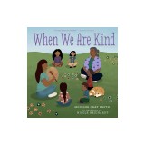 When We Are Kind