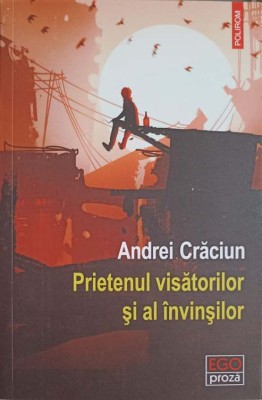 PRIETENUL VISATORILOR SI AL INVINSILOR-ANDREI CRACIUN-244853 foto