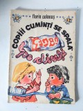COPII CUMINȚI SE SPALĂ PE DINȚI, FLORIN COLONAȘ, ILUSTRAȚII CRINA CALINESCU
