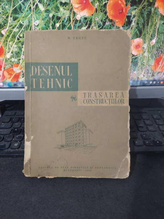 Tăutu, Desenul tehnic și trasarea construcțiilor, București 1959, 067