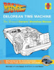 Back to the Future: Delorean Time Machine: Owner&#039;s Workshop Manual