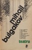 Teatru - Mihail Bulgakov, Editura Univers, 1986, Romana, 652 Pagini - Carte Cinematografie