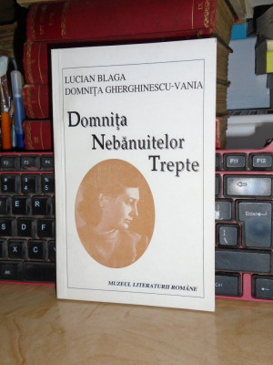 LUCIAN BLAGA - DOMNITA NEBANUITELOR TREPTE ( EPISTOLAR ) , 1995 # foto