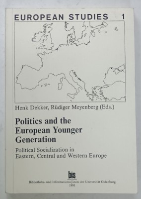 POLITICS AND THE EUROPEAN YOUNGER GENERATION by HENK DEKKER and RUDIGER MEYENBERG , 1991 foto