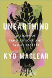 Unearthing: A Story of Tangled Love and Family Secrets, 2018