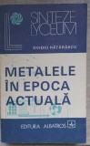 METALELE IN EPOCA ACTUALA-OVIDIU HATARASCU