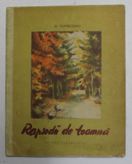 RAPSODII DE TOAMNA de G. TOPIRCEANU, ilustratii de MARCELA CORDESCU , 1954 , foto