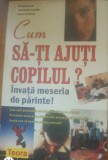 Vincent Acker - Cum sa-ti ajuti copilul?