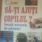 Vincent Acker - Cum sa-ti ajuti copilul?