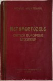 Metamorfozele criticii europene moderne - Romul Munteanu