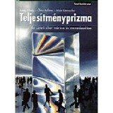 Teljes&iacute;tm&eacute;nyprizma - Az &uuml;zleti siker m&eacute;r&eacute;se &eacute;s menedzsel&eacute;se - Az &uuml;zleti siker m&eacute;r&eacute;se &eacute;s menedzsel&eacute;se - Adams