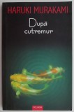 Dupa cutremur &ndash; Haruki Murakami