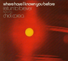 Chick Corea Return To Forever Where Have I Known You Before (cd) foto