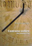 Cadrane solare Dan-George Uza Astromix Carti Spiritualitate Ezoterism Vechi Masuri Timp Transilvania