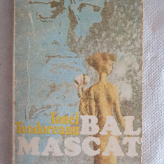 Ionel Teodoreanu, Bal mascat, 1986, 327 pagini, Starea f buna