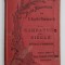 CAMPAGNES D &#039;UN SIECLE par LE CAPITAINE CH. ROMAGNY , INDO - CHINE ET MADAGASCAR , SFARSITUL SEC. XIX