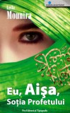 Cumpara ieftin Eu, Aisa, sotia profetului - 2007 - Leila Mounira (AZ257)