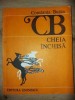 Cheia inchisa - Constanta Buzea, Editura Eminescu, 1987, carte de poezie