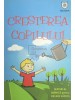 Izabela Copolovici - Cresterea copilului (Editia: 2014)