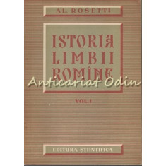 Istoria Limbii Romine I - Al. Rosetti - Tiraj: 5160 Exemplare
