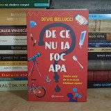 DEVIS BELLUCCI - DE CE NU IA FOC APA : STIINTA VIETII PE INTELESUL COPIILOR , 2023 *