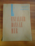 L&#039;ESCALIER DANS LE MUR - MAURICE ZERMATTEN (Exemplar numerotat - nr.340) - 1942