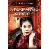 A korm&aacute;nyz&oacute; szeretője - Jos&eacute; Rodrigues dos Santos