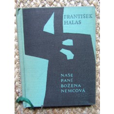 Na&scaron;e pan&iacute; Božena Němcov&aacute; Franti&scaron;ek Halas - IN LIMBA CEHA