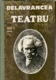 Teatru Barbu Stefanescu Delavrancea Editura Dacia 1982 288 Pagini Coperta Cartonata Carte Beletristica