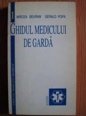 Mircea Beuran, Gerald Popa - Ghidul medicului de garda foto