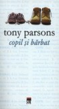 Cumpara ieftin Copil si barbat/Tony Parsons, Rao