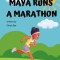 Maya Runs A Marathon