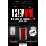 A szemtan&uacute; - Mi van, ha a tan&uacute; m&eacute;g a gyilkosn&aacute;l is gonoszabb? - Cavanagh