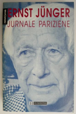 Jurnale pariziene &amp;ndash; Ernst Junger foto