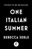 Roman "One Italian Summer" de Rebecca Serle, Carte in Engleza, New York Times Bestseller, Coasta Amalfi
