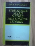 Strimtorile Marii Negre de-a lungul istoriei- Paul Gogeanu